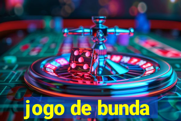 jogo de bunda